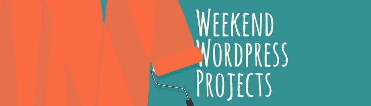 Weekend WordPress Projects